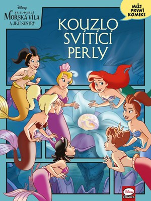 Disney - Ariel: Kouzlo svítící perly | Kolektiv, Adéla Michalíková