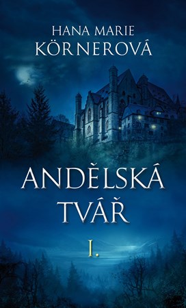 Andělská tvář I. | Hana Marie Körnerová