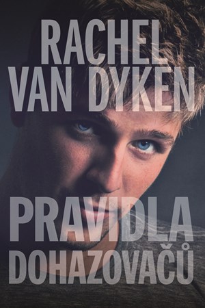 Pravidla dohazovačů | Rachel Van Dyken, Zuzana Řeháková