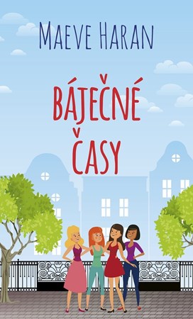 Báječné časy | Kateřina Tomcová, Maeve Haran