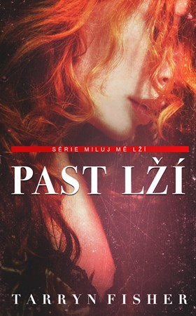 Past lží | Klára Žemličková, Tarryn Fisher