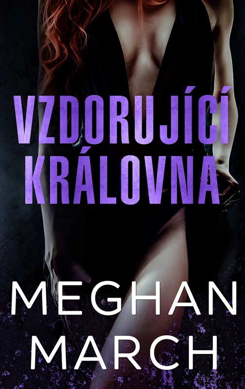 VZDORUJÍCÍ KRÁLOVNA (MOUNT TRILOGY 2)