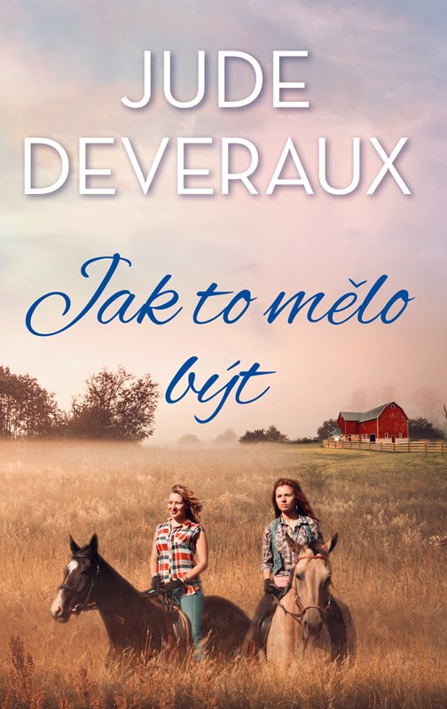 Levně Jak to mělo být | Daniela Čermáková, Jude Deveraux