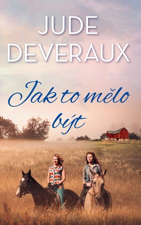 Jak to mělo být | Daniela Čermáková, Jude Deveraux