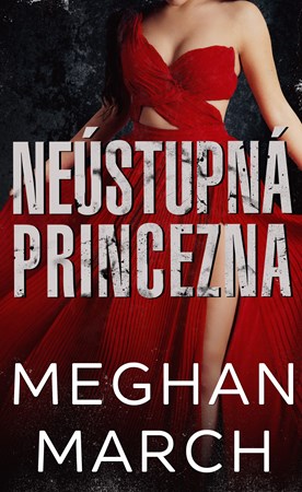 Neústupná princezna | Eva Brožová, Meghan March