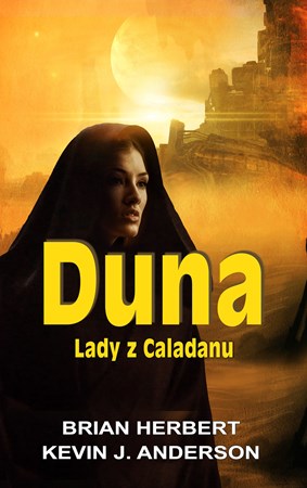 Duna: Lady z Caladanu | Dana Chodilová, Brian Herbert, Kevin J. Anderson