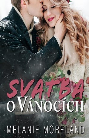 Svatba o Vánocích | Melanie Moreland, Zuzana Selementová