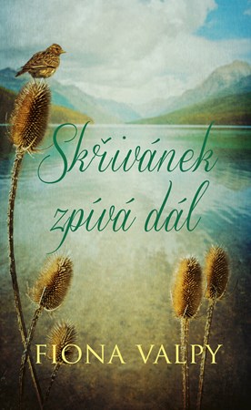 Skřivánek zpívá dál | Fiona Valpy, Jiří Chodil