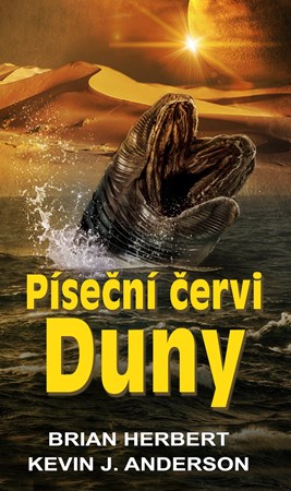Píseční červi Duny | Brian Herbert, Dana Chodilová, Kevin J. Anderson