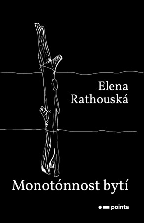 Monotónnost bytí | Elena Rathouská