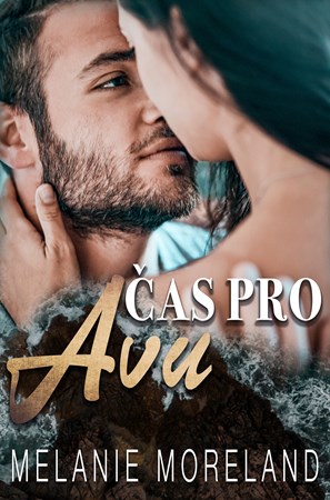 Čas pro Avu | Melanie Moreland