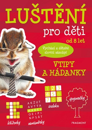 Luštění pro děti - vtipy a hádanky | Kolektiv, Antonín Šplíchal