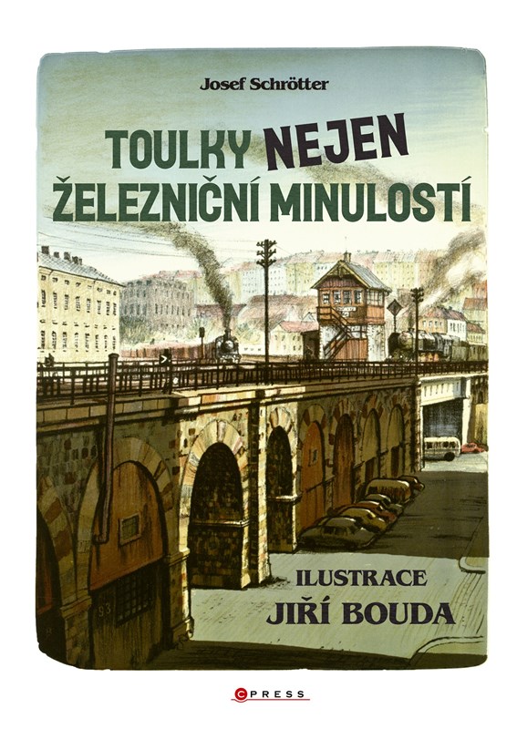 TOULKY NEJEN ŽELEZNIČNÍ MINULOSTÍ