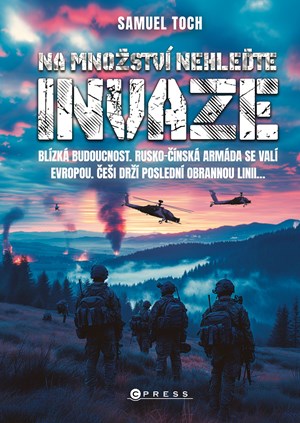 Na množství nehleďte: Invaze | Samuel Toch