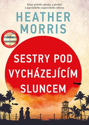 Sestry pod vycházejícím sluncem | Eva Kadlecová, Heather Morrisová