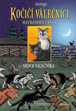 Kočičí válečníci: Havranova cesta (3) - Srdce válečníka | Erin Hunterová, Beata Krenželoková, James L. Barry