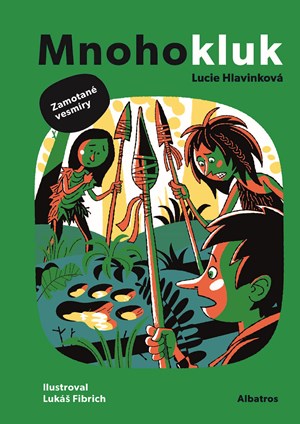 Mnohokluk 3: Zamotané vesmíry | Lukáš Fibrich, Lucie Hlavinková