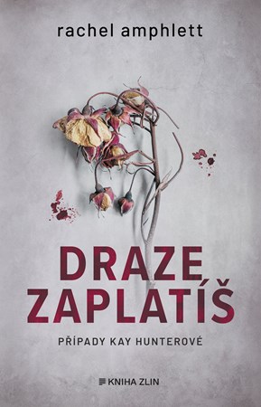 Draze zaplatíš | Jitka Šišáková, Rachel Amphlett