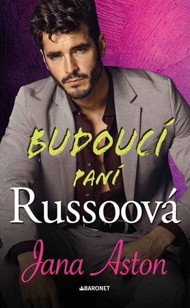 Budoucí paní Russoová | Daniela Čermáková, Jana Aston