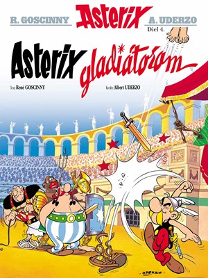 Asterix 4 - Asterix gladiátorem | Zuzana Ceplová, René Goscinny, Albert Uderzo