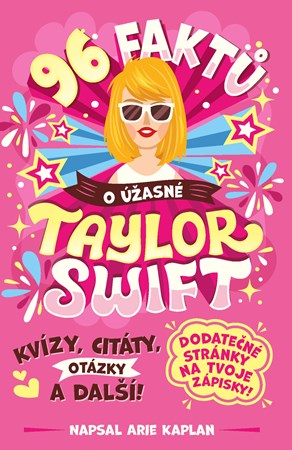 96 faktů o úžasné Taylor Swift | Markéta Forejtová, Arie Kaplan