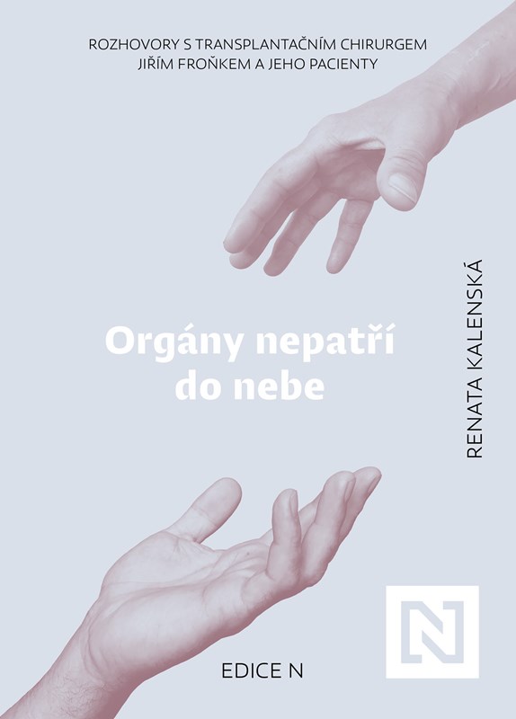 ORGÁNY NEPATŘÍ DO NEBE