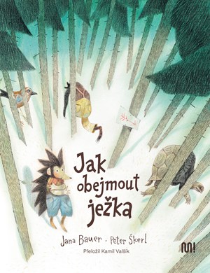 Jak obejmout ježka | Jana Bauer