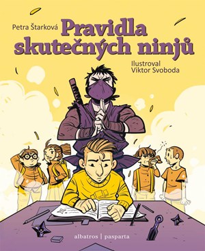 Pravidla skutečných ninjů | Viktor Svoboda, Petra Štarková