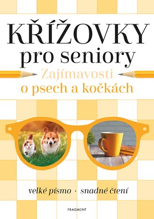 Křížovky pro seniory – Zajímavosti o psech a kočkách | Kolektiv