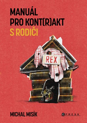 Manuál pro kont(r)akt s rodiči | Jitka Rufferová, Michal Misík