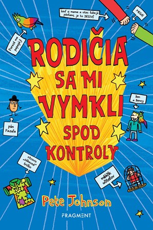 Rodičia sa mi vymkli spod kontroly | Nikalas Catlow, Kristína Horková, Pete Johnson