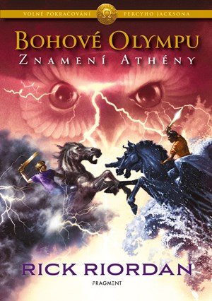 Bohové Olympu – Znamení Athény | Dana Chodilová, Rick Riordan