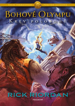 Bohové Olympu – Krev polobohů | Dana Chodilová, Rick Riordan