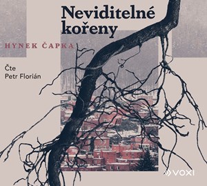 Neviditelné kořeny (audiokniha) | Jakub Tabery, Hynek Čapka, Petr Florián