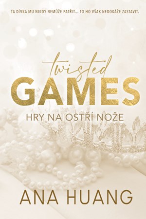 Twisted Games: Hry na ostří nože | Ivana Dresia, Ana Huang