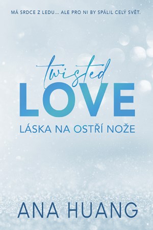 Twisted Love: Láska na ostří nože | Ivana Dresia, Ana Huang