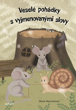 Veselé pohádky s vyjmenovanými slovy | Marie Marcinková, Štěpánka Rolniková