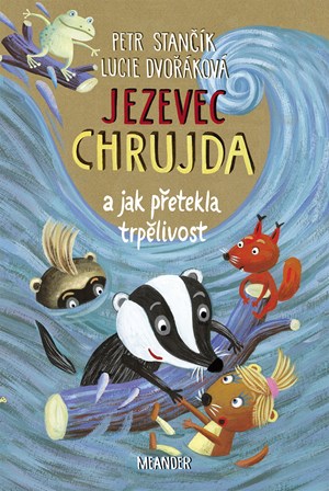 Jezevec Chrujda a jak přetekla trpělivost | Petr Stančík