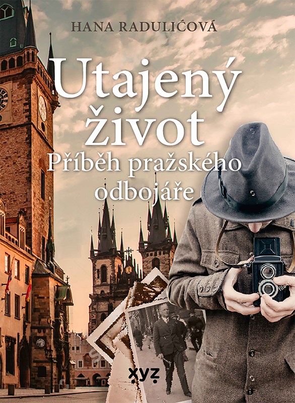 UTAJENÝ ŽIVOT PŘÍBĚH PRAŽSKÉHO ODBOJÁŘE