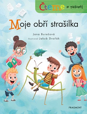 Čteme s radostí – Moje obří strašilka  | Jakub Dvořák, Jana Burešová