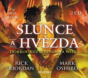 Slunce a hvězda (audiokniha) | Dana Chodilová, Rick Riordan, Filip Jančík