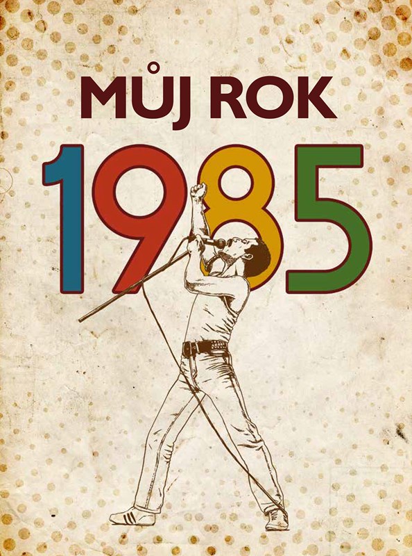 MŮJ ROK 1985