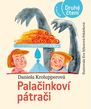 Palačinkoví pátrači | Daniela Krolupperová, Eva Sýkorová-Pekárková