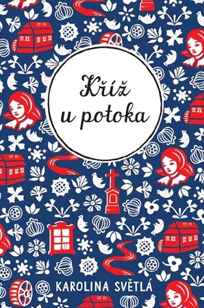 Kříž u potoka | Karolina Světlá