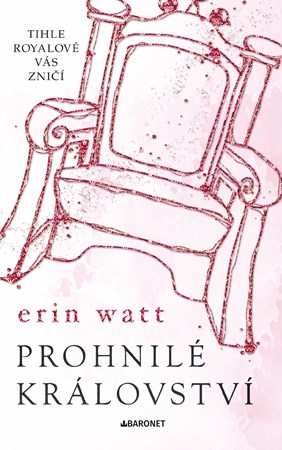 Prohnilé království | Zuzana Ľalíková, Erin Watt