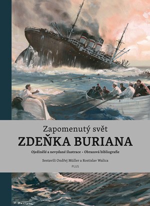 Zapomenutý svět Zdeňka Buriana | Ondřej Müller, Zdeněk Burian, Kolektiv, Rostislav Walica
