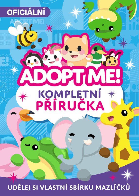 Levně Adopt Me! - Kompletní příručka | Kolektiv