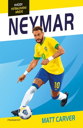 Hvězdy fotbalového hřiště - Neymar | Petr Jiříček, Ben Farr, Matt Carver