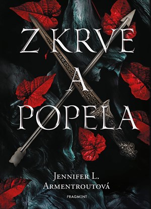 Z krve a popela  | Pavla Kubešová, Jennifer L. Armentroutová, Hang Le