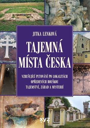Tajemná místa Česka | Jitka Lenková